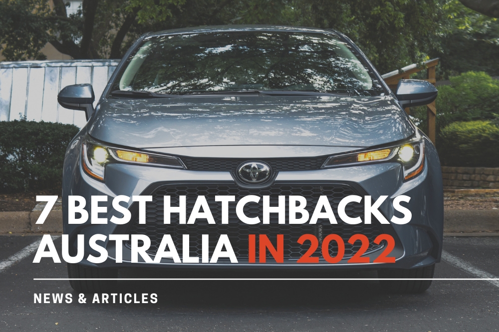 7 Best Hatchbacks Australia In 2022